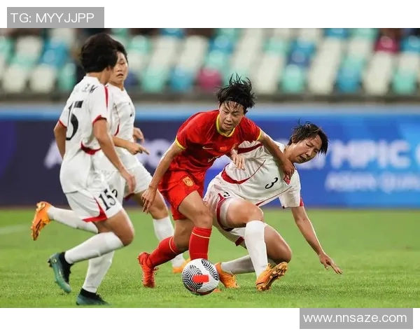 中国女足奥预赛迎战朝鲜队全力争胜展现实力与决心